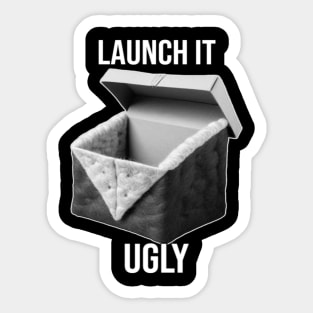 Launch it Ugly - PanfurWare LLC Sticker